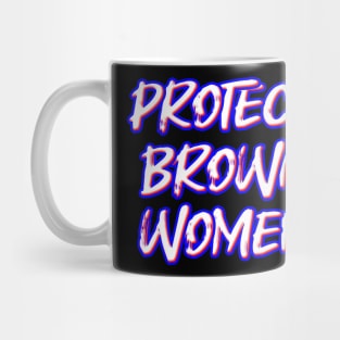 Protect Brown Women Mug